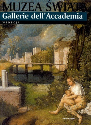 Muzea Świata Gallerie Dell'accademia Wenecja - Opracowanie Zbiorowe [KSIĄŻKA]