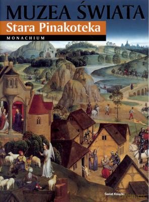 Muzea Świata Stara Pinakoteka -   [KSIĄŻKA]