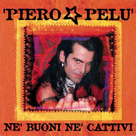 Pelu' Piero: Né Buoni Né Cattivi (Vinile Arancione) [Winyl]