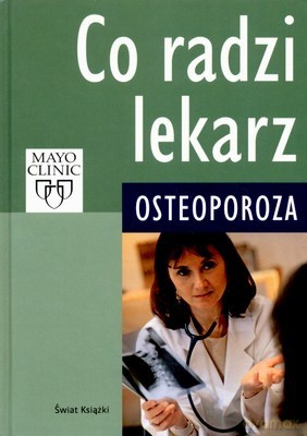 Co Radzi Lekarz Osteoporoza - Stephen Hodgson [KSIĄŻKA]