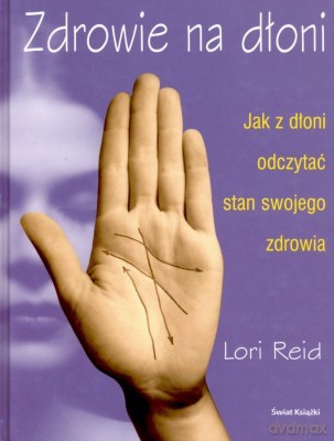 Zdrowie Na Dłoni - Lori Reid [KSIĄŻKA]