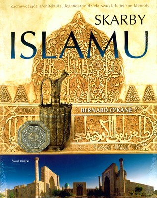 Skarby Islamu (twarda) - Bernard O'kane [KSIĄŻKA]