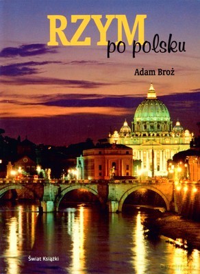 Rzym Po Polsku - Adam Broż [KSIĄŻKA]