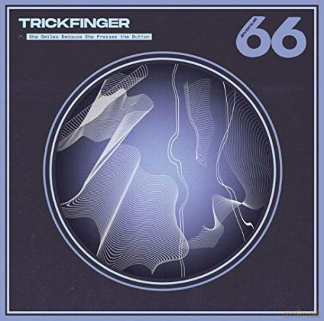 Trickfinger: She Smiles Because She Presses The Button [Winyl]