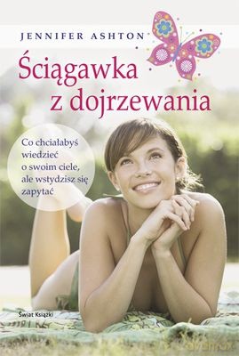 Ściągawka Z Dojrzewania - Jennifer Ashton [KSIĄŻKA]