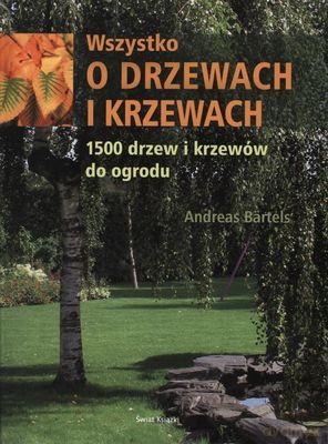 Wszystko O Drzewach I Krzewach - Andreas Baertels [KSIĄŻKA]