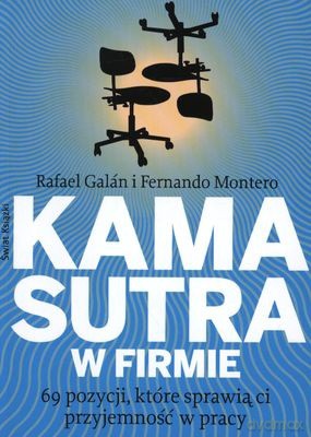 Kamasutra W Firmie - Rafael Galan, Fernando Montero [KSIĄŻKA]