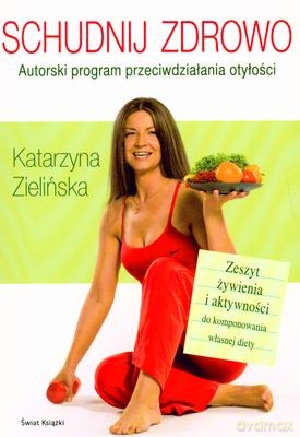 Schudnij Zdrowo - Katarzyna Zielińska [KSIĄŻKA]