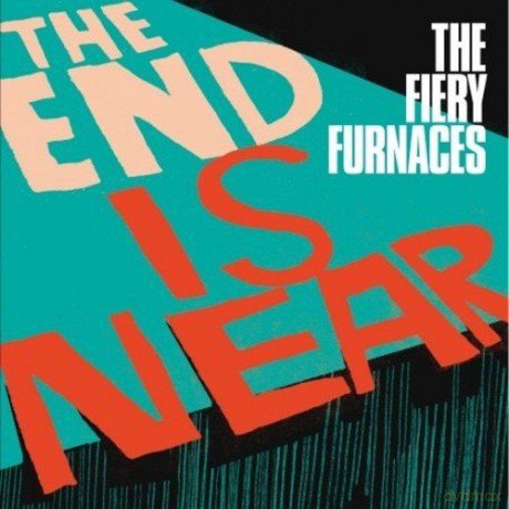 The Fiery Furnaces: The End Is Near [Winyl]