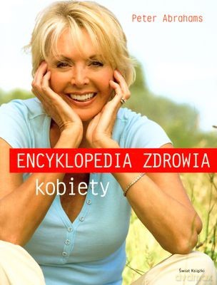 Encyklopedia Zdrowia Kobiety - Peter Abrahams [KSIĄŻKA]