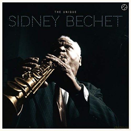 Sydney Bechet: The Unique Sydney Bechet [Winyl]