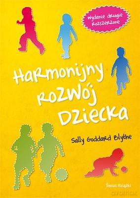 Harmonijny Rozwój Dziecka - Sally Goddard Blythe [KSIĄŻKA]
