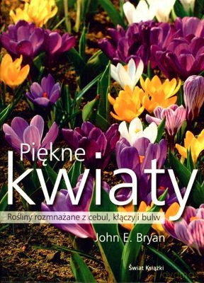 Piękne Kwiaty - John E. Bryan [KSIĄŻKA]