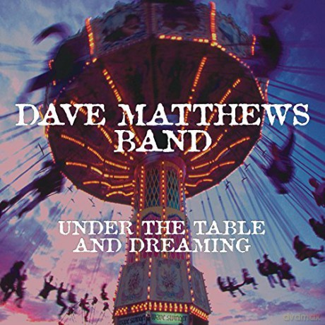 Dave Matthews: Under The Table And Dreaming [Winyl]