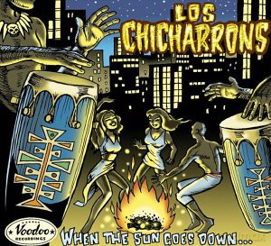 Los Chicharrons: When The Sun Goes Down... [2xWinyl]