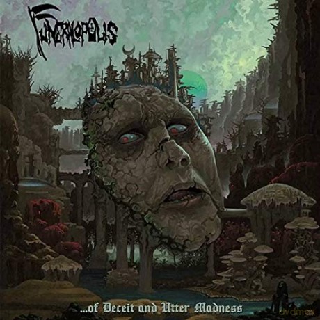 Funeralopolis: ...Of Deceit And Utter Madness [CD]
