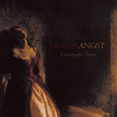 Dolorangst: A Catastrophe Inside (Limited) [CD]