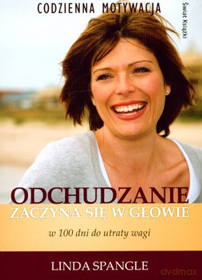 Odchudzanie Zaczyna Się W Głowie - Linda Spangle [KSIĄŻKA]