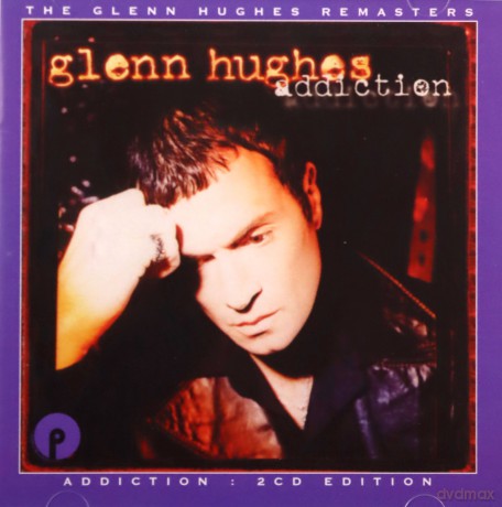 Glenn Hughes: Addiction: Remastered & Expanded Edition [2CD]