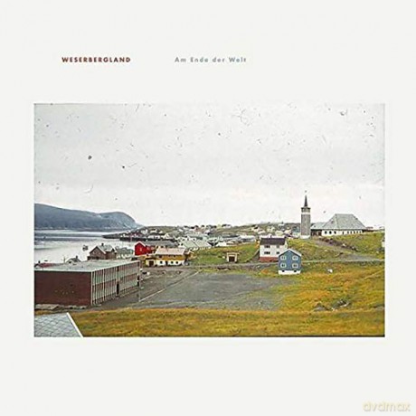 Weserbergland: Am Ende Der Welt [Winyl]