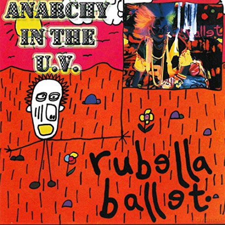 Rubella Ballet: Anarchy In The U.V. [CD]