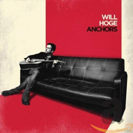 Will Hoge: Anchors [CD]