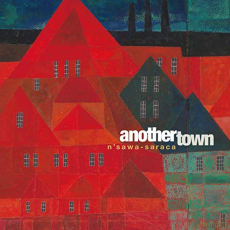 Nsawa-Saraca: Another Town [CD]