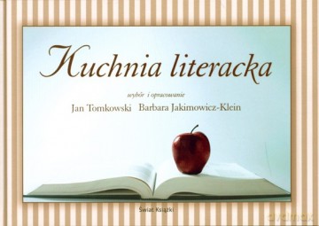 Kuchnia Literacka (twarda) - Jan Tomkowski, Barbara Jakimowicz-Klein [KSIĄŻKA]