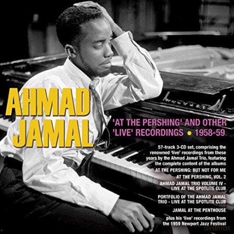 Ahmad Jamal: At The Pershing And Other Live Recordings 1958-1959 [3CD]