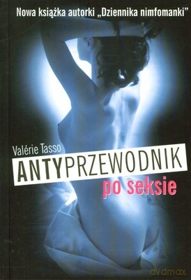 Antyprzewodnik Po Seksie - Valerie Tasso [KSIĄŻKA]