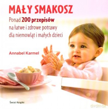 Mały Smakosz (twarda) - Annabel Karmel [KSIĄŻKA]