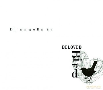 Django Bates: Beloved Bird [CD]