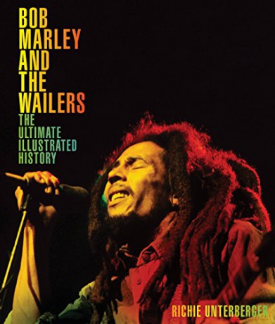 Bob Marley: Bob Marley And The Wailers: The Ultimate Illustrated History Book [KSIĄŻKA]