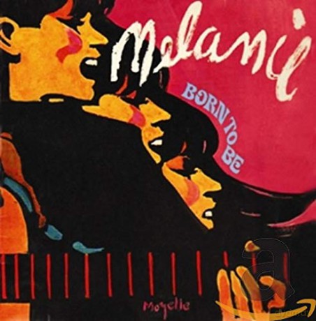 Melanie: Born To Be [CD]