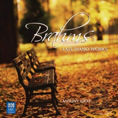 Anthony Gray: Brahms - Late Piano Works [2CD]