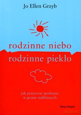 Rodzinne Niebo Rodzinne Piekło - Jo Ellen Grzyb [KSIĄŻKA]