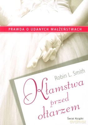 Kłamstwa Przed Ołtarzem - Robin L. Smith [KSIĄŻKA]