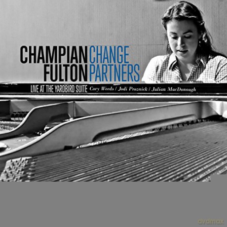 Champian Fulton: Change Partners - Live At Yardbird Suite [CD]