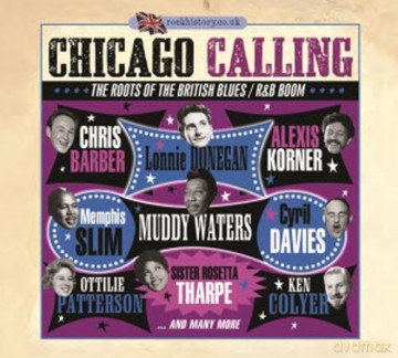 Chicago Calling - The Roots Of The British Blues /R&B Boom [2CD]