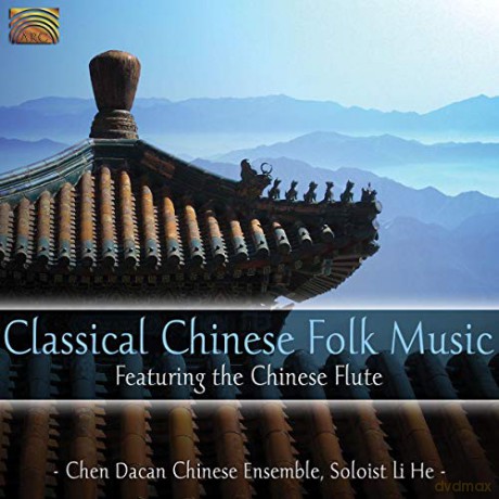 Chen Dacan Chinese Ensemble: Classical Chinese Folk Music [CD]