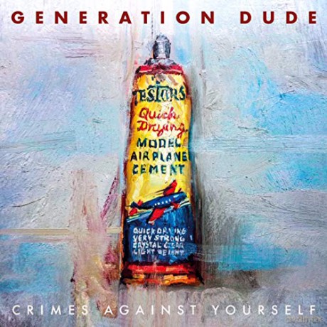 Generation Dude: Crimes Against Yourself [CD]