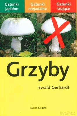 Grzyby - Ewald Gerhardt [KSIĄŻKA]