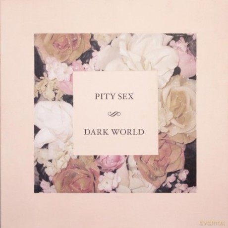 Pity Sex: Dark World [Winyl]