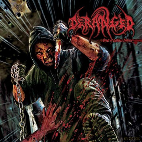 Deranged: Deeds Of Ruthless Violence (Limited Slipcase) (+Stickers) [CD]