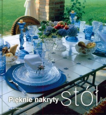 Pięknie Nakryty Stół (twarda) - Opracowanie Zbiorowe [KSIĄŻKA]