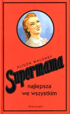 Supermama (twarda) - Alison Maloney [KSIĄŻKA]
