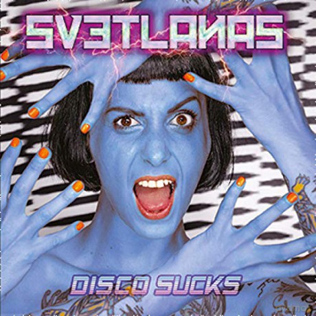 Svetlanas: Disco Sucks [CD]
