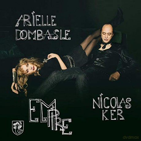 Arielle Dombasle And Nicolas Ker: Empire [CD]