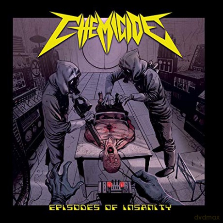Chemicide: Episodes Of Insanity [CD]