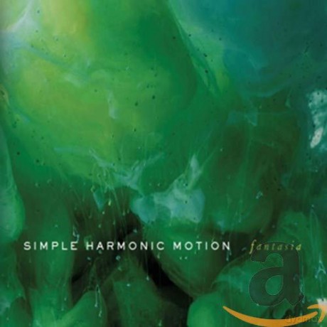 Simple Harmonic Motion: Fantasia [CD]
